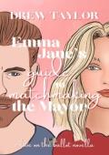 Emma Jane’s Guide to Matchmaking the Mayor (Designated)