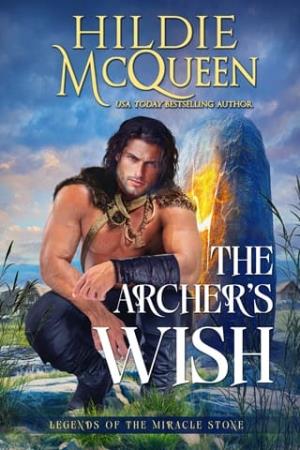 The Archer’s Wish (Legends of the Miracle Stone)