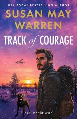 Track of Courage (Call of the Wild #1)