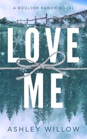 Love Me (Boulder Ranch #3)