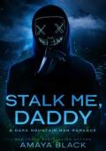 Stalk Me Daddy