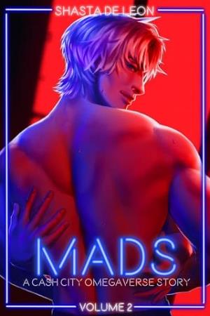 Mads, Vol. 2 (Cash City Omegaverse #4)