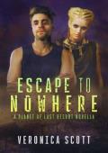 Escape to Nowhere (Planet of Last Resort)