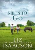 Miles to Go (Cowboys of Three Rivers #10)