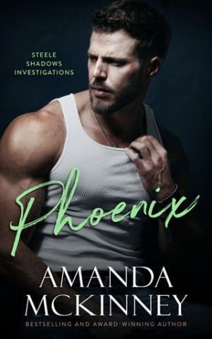 Phoenix (Steele Shadows Investigations #1)