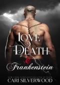 Love, Death and Frankenstein