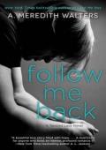 Follow Me Back (Twisted Love #2)
