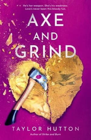 Axe and Grind