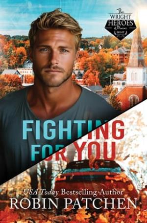 Fighting for You (The Wright Heroes of Maine #8)