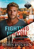 Fighting for You (The Wright Heroes of Maine #8)