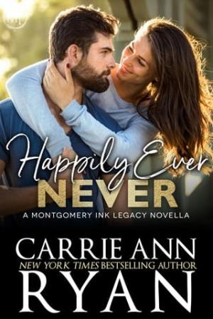 Happily Ever Never (Montgomery Ink Legacy)