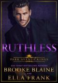 Ruthless (Park Avenue Kings #5)