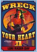 Wreck Your Heart