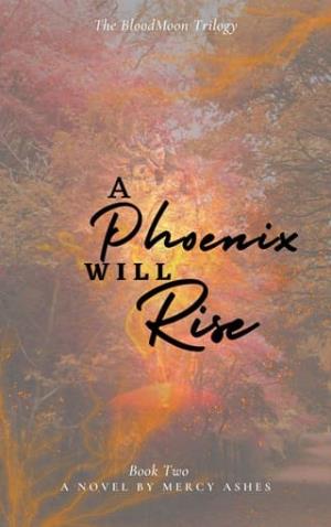 A Phoenix Will Rise (The BloodMoon Trilogy #2)