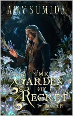 The Garden of Regret (The Twilight Court #19)
