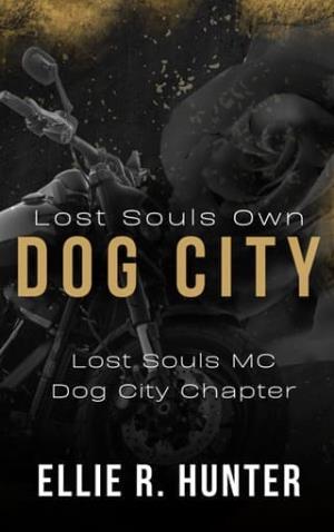 Lost Souls Own Dog City (Lost Souls MC: Dog City Chapter #2)