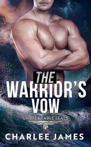 The Warrior’s Vow (Unbreakable SEALs #3)
