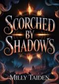 Scorched By Shadows