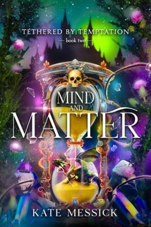 Mind & Matter (Tethered by Temptation #2)