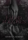Faded Touches