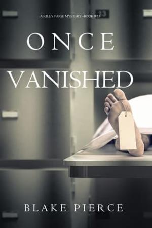 Once Vanished (Riley Paige #23)