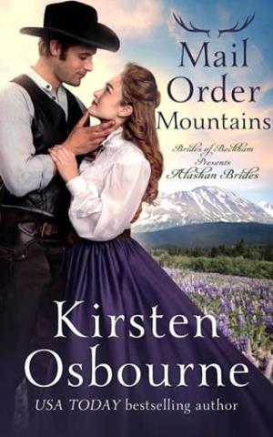 Mail Order Mountains (Alaskan Brides #4 | Brides of Beckham #70)