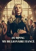 Dumping My Billionaire Fiancé