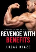 Revenge with Benefits (Straight College Jocks #1)