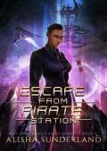 Escape From Pirate Station (Not Your Mama’s Alien Romance #4)