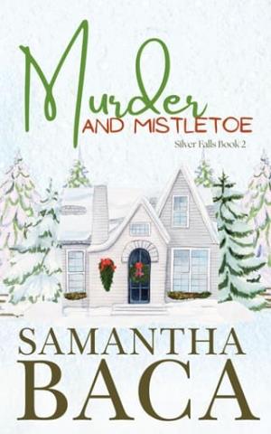 Murder and Mistletoe (Silver Falls #2)