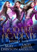 God Fire Academy Books #1-3