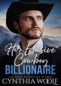 Her Elusive Cowboy Billionaire (Montana Billionaires #7)