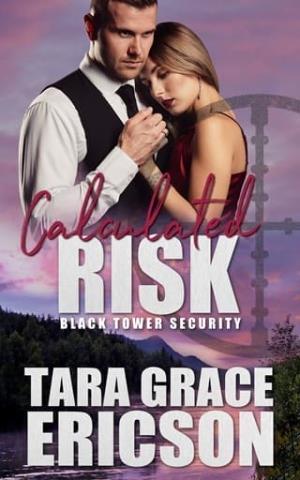 Calculated Risk (Black Tower Security #5)