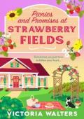 Picnics and Promises at Strawberry Fields (Birch Tree Farm #2)