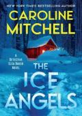 The Ice Angels (Detective Elea Baker #1)