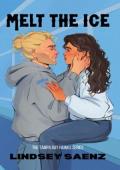 Melt the Ice (Tampa Bay Hawks #1)