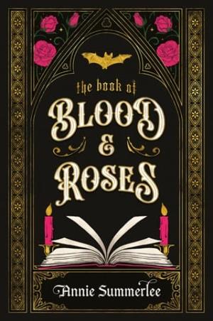 The Book of Blood and Roses (The Callisto Chronicles #1)