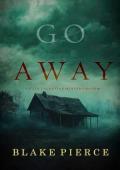 Go Away (Kate Valentine #4)