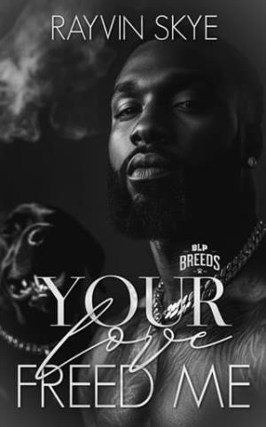 Your Love Freed Me (BLP Breeds #6)