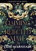 Claiming the Rejected Mate (Moon Bound Mates #1)
