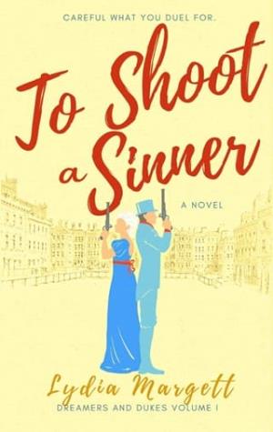 To Shoot a Sinner (Dreamers and Dukes #1)