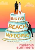 My Big Fat Beach Wedding (PARADISE BAY #8)