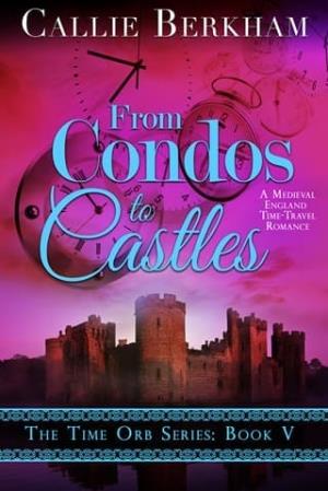 From Condos to Castles (The Time Orb #5)