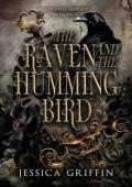 The Raven and the Hummingbird (Shattered Immortals #1)
