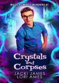Crystals and Corpses (Magical Misfit Murders #1)