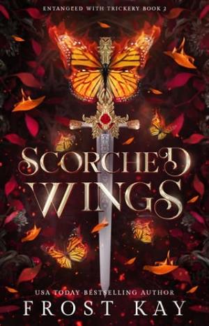 Scorched Wings (Entangled with Trickery #2)