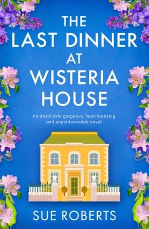 The Last Dinner at Wisteria House