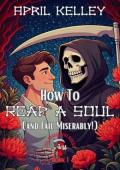 How to Reap a Soul (Soul Management Bureau #1)