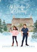 Mistletoe & Mischief (SnowDrop Inn #3)