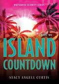 Island Countdown (WhiteRock Security #2)